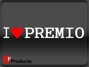 Fproducts アイラブステッカー■PREMIO/アイラブ プレミオ