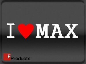 Fproducts アイラブステッカー■MAX/アイラブ マックス