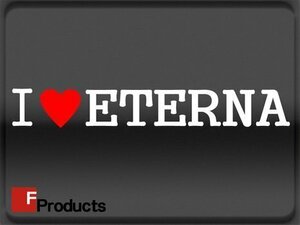 Fproducts アイラブステッカー■ETERNA/アイラブ エテルナ