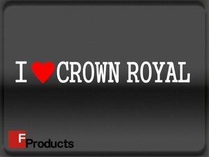 Fproducts アイラブステッカー■CROWN ROYAL/アイラブ クラウンロイヤル