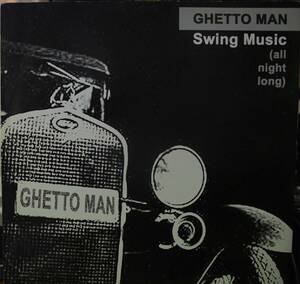 【廃盤12inch】Ghetto Man / Swing Music (All Night Long)