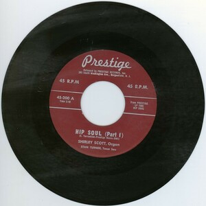 Shirley Scott / Hip Soul Part 1 & 2 - PRESTIGE 45-200 7インチUS盤 シャーリー・スコット RVG