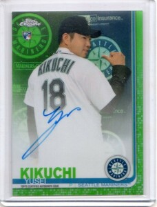 ■菊池雄星　カード　Vol.70　2019TOPPS CHROME ROOKIE AUTOGRAPH GREEN REFRACTOR #RA-YK　公式直筆サイン　99枚限定　ルーキー　入団会見