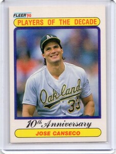 ●ホセ・カンセコ　カード　Vol.455　1990FLEER PLAYERS OF THE DECADE #629　オークランド・アスレチックス