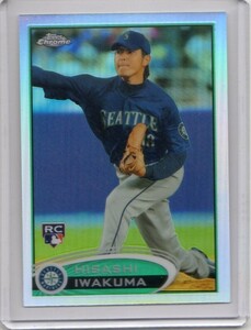 ●岩隈久志　カード　Vol.110　2012TOPPS CHROME REFRACTOR #186　ルーキー　シアトル・マリナーズ