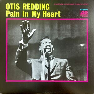 Otis Redding Pain In My Heart Soul Age 1972 Reissue 桜井ユタカ Deep Soul 国内盤 日本盤