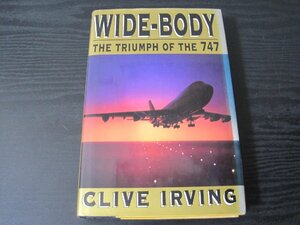●Wide-Body　The Triumph of the 747　飛行機関連本　■洋書
