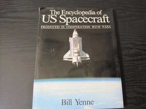 The Encyclopedia of US Spacecraft PRODUCED IN COOPERATION WITH NASA ■洋書