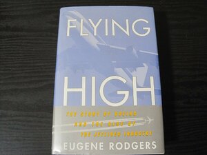 FLYING HIGH EUGENE RODGERS 飛行機　■洋書