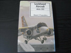 Lockheed Aircraft Since 1916 / Rene J Francillon ロッキード社　飛行機関連本　航空機　■洋書