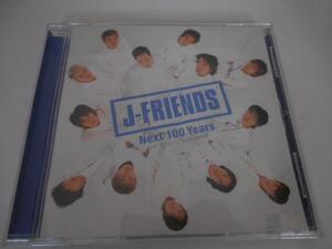 J-FRIENDS/Next 100 Years/CD