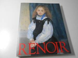 ルノワール RENOIR 異端児から巨匠への道　　中日新聞社