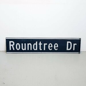 アメリカ ヴィンテージ ストリートサイン Roundtree Dr ロードサイン 両面 道路標識 看板 ガレージ ディスプレイ小物 #406-32-257