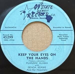 【45299】Hapa Haole Chant Hawaii 45RPM Keep Your Eyes On The Hands/ Ancient Chants - Gorge Naope　49th State Record 