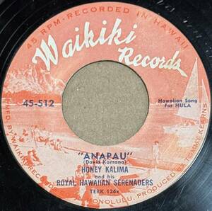Hapa Haole Hawaii 45RPM 【45-512】Anapau / Lovely Hula Hands - Honey Kalima And His Royal Hawaiian Serenaders