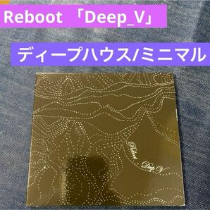 Reboot 「Deep_V」ディープハウス　ディープミニマル リカルド　ヴィラロボス ルーマニアンミニマル 輸入盤CD