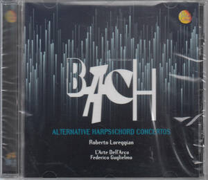 ◆新品・送料無料◆J.S.バッハ：ハープシコード協奏曲集(BWV.1052a,1056a,1050a)～ロベルト・ロレッジャン、ラルテ・デラルコ Import L8612