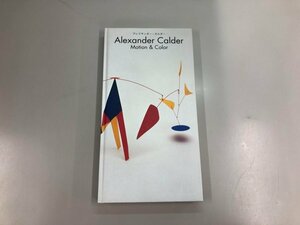 ★　【図録 アレクサンダー　カルダー　2000－2002年】159-02405
