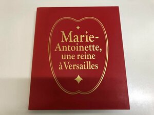 Art hand Auction ★[Catalogue for the Marie Antoinette Exhibition supervised by the Palace of Versailles, Mori Arts Center Gallery 201…] 125-02405, Painting, Art Book, Collection, Catalog