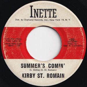 Kirby St. Romain Summer's Comin' / Miss You So Inette US 103 206578 R&B R&R レコード 7インチ 45