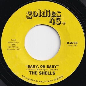 Shells Baby Oh Baby / What's In An Angel's Eyes Goldies 45 US D-2733 206623 R&B R&R レコード 7インチ 45