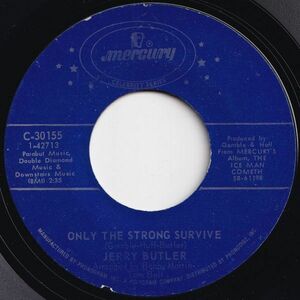 Jerry Butler Only The Strong Survive / Lost Mercury US C-30155 206632 SOUL ソウル レコード 7インチ 45