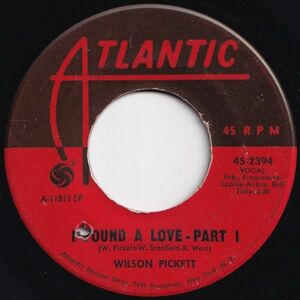 Wilson Pickett I Found A Love (Part 1) / (Part 2) Atlantic US 45-2394 206739 SOUL ソウル レコード 7インチ 45