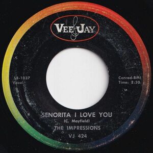Impressions Senorita I Love You / Say That You Love Me Vee Jay US VJ 424 206749 R&B R&R レコード 7インチ 45