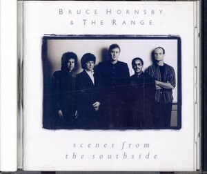 即決・送料無料(2点で)◆ブルース・ホーンズビー&レインジ Bruce Hornsby & The Range◆Scenes From The Southside◆R98S(b2461)