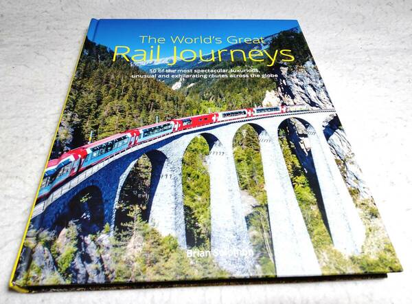 ＜洋書＞世界 鉄道の旅『The World's Great Rail Journeys』～世界で最も壮大、豪華、珍しい、爽快な50のルート