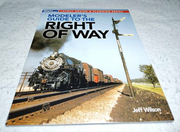 ＜洋書＞鉄道の設備　モデラーズ・ガイド『Modeler's Guide to the Railroad RIGHT OF WAY』線路、路盤、分岐器、踏切、検出器、信号機など