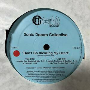 SONIC DREAM COLLECTIVE Don't Go Breaking My Heart INTERHIT RECORD HOUSE 