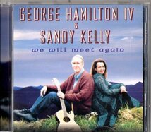 George Hamilton Ⅳ & Sandy kelly /０１年/ルーツ、フォーク、カントリー_画像1