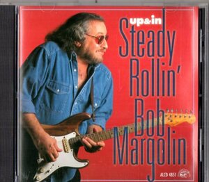 Steady Rollin` Bob Margolin /９７年/スワンプ、ルーツ、ブルース