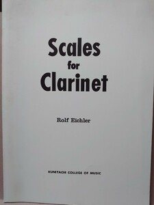 【中古】Scales for Clarinet Rolf Eichler スケール・フォー・クラリネット/アイヒラー / 国立音楽大学　B4サイズ 34頁