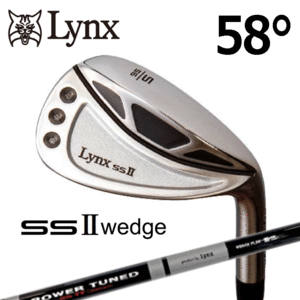 Lynx ウェッジ SS II Wedge【リンクス】【SS2】【Lynx POWER TUNED】【フレックス：WEDGE】【ロブウェッジ】【58度】