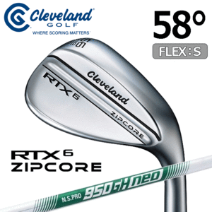 Cleveland Golf RTX 6 ZIPCORE【クリーブランド】【RTX】【ジップコア】【ツアーサテン】【N.S.PRO 950GH neo(S)】【ロフト：58度(Mid)】