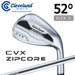 Cleveland Golf CVX ZIPCORE【クリーブランド】【ジップコア】【ウェッジ】【N.S.PRO GH950】【FLEX：S】【ロフト：52度】