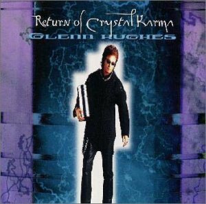 . work CD*GLENN HUGHES / RETURN OF CRYSTAL KARMA 2 sheets set Glenn * fuse 