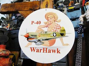 ピンナップガール＆戦闘機　U.S.ヘヴィースチールサイン　（P-40　WarHawk/ラウンドタイプ）　アメリカ雑貨　アメリカン雑貨