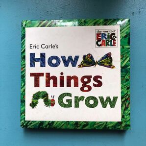 エリックカール　英語　絵本　Eric Carles How Things Grow 
