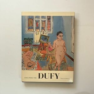 ラウル・デュフィ画集「Dufy」Thames and Hudson　1989年　335p タブロー/版画/陶芸/テキスタイルなど多数☆図録 作品集 12にyn