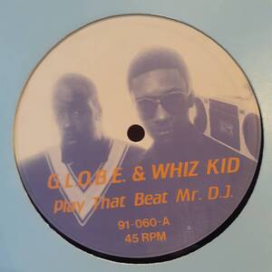 G.L.O.B.E. & WHIZ KID / PLAY THAT BEAT MR.D.J. /ELECTRO,エレクトロ,オールドスクール/SPAIN 12インチ