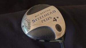 【FW0139】ゴルフ中古 名器!! 日本仕様 キャロウェイ BIGBERTHA STEELHEAD PLUS(スチールヘッドプラス) 4+W 15° JV STEELHEAD PLUS 硬S