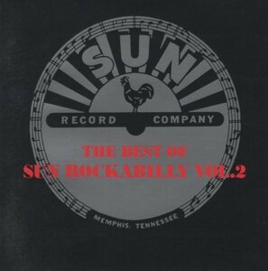 ◆ベスト・オブ・サン・ロカビリー Vol.2 THE BEST OF SUN ROCKABILLY Vol.2 / 1994.12.01 / オムニバス盤 / JICK-89517