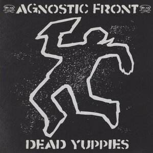 ◆アグノスティック・フロント AGNOSTIC FRONT / デッド・ヤッピーズ DEAD YUPPIES / 2001.10.11 / 7thアルバム / EICP-5