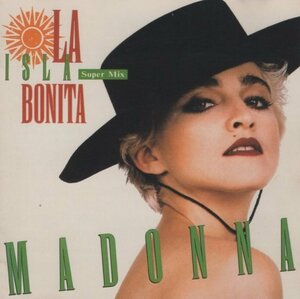 ◆マドンナ MADONNA / ラ・イスラ・ボニータ LA ISLA BONITA (スーパー・ミックス) / 1987.05.25 / 1987年盤シングル / 28XD-713