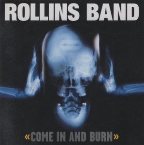 ロリンズ・バンド ROLLINS BAND / カム・イン・アンド・バーン COME IN AND BURN / 1997.03.26 / 4thアルバム / MVCA-4