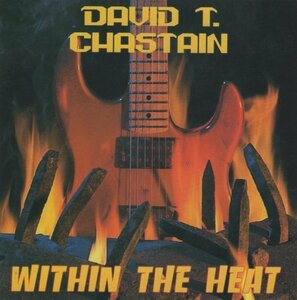 ◆デヴィッド・Ｔ・チャステイン DAVID T. CHASTAIN / ウィズイン・ザ・ヒート / 1989.03.21 / ソロ2nd・インストアルバム / MP28-5336