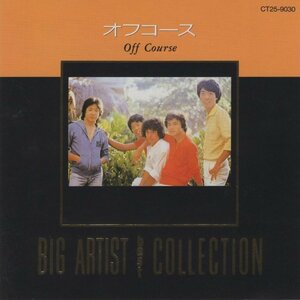 ◆オフコース OFF COURSE / BIG ARTIST BEST COLLECTION ビッグ・アーティスト・ベスト・コレクション / 1989.06.07 / CT25-9030